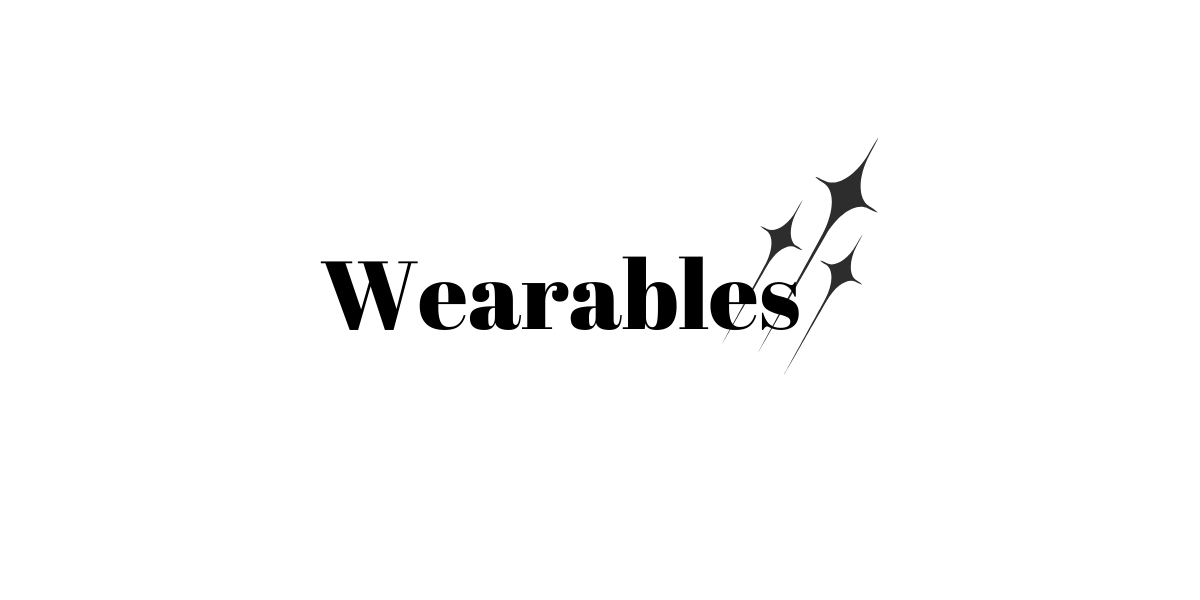 Wearables
