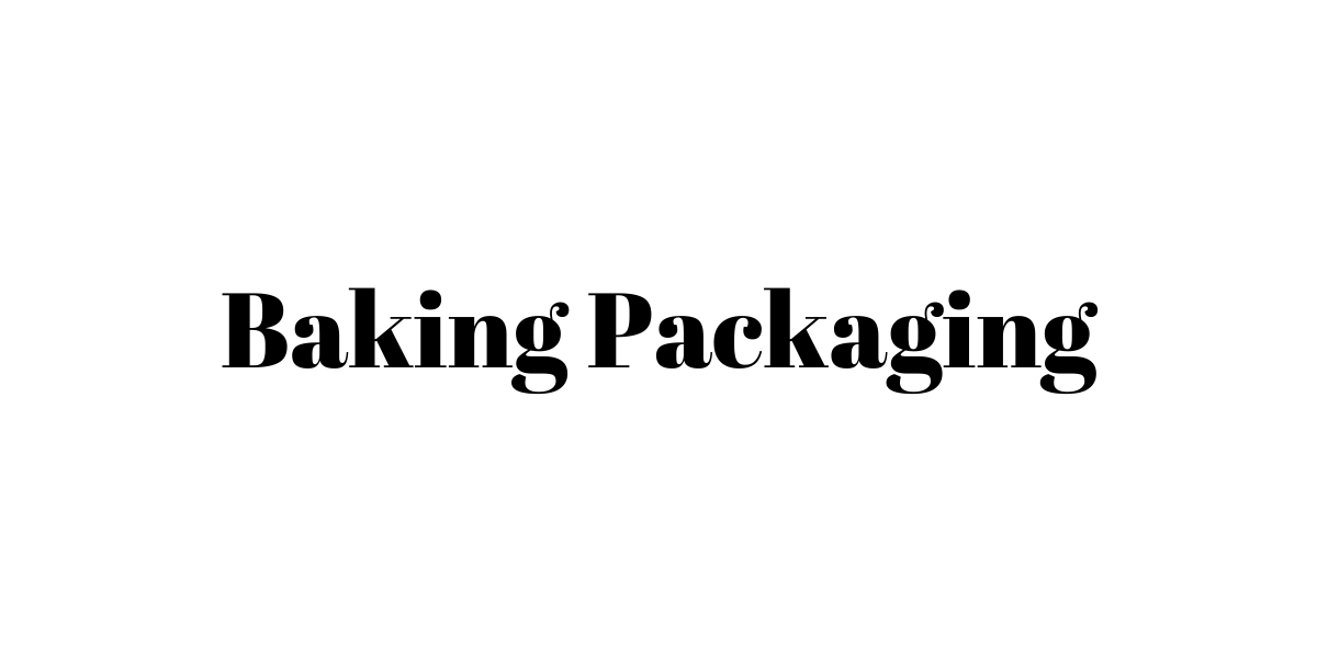 Baking Packaging