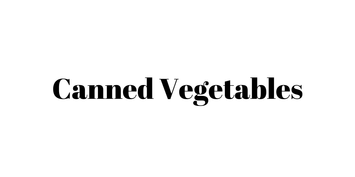 Canned Vegetables