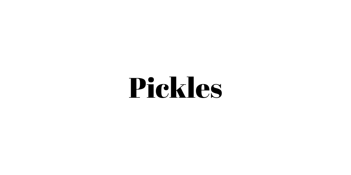 Pickles