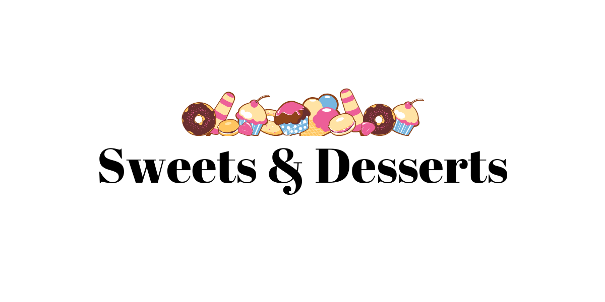 Sweet & Desserts